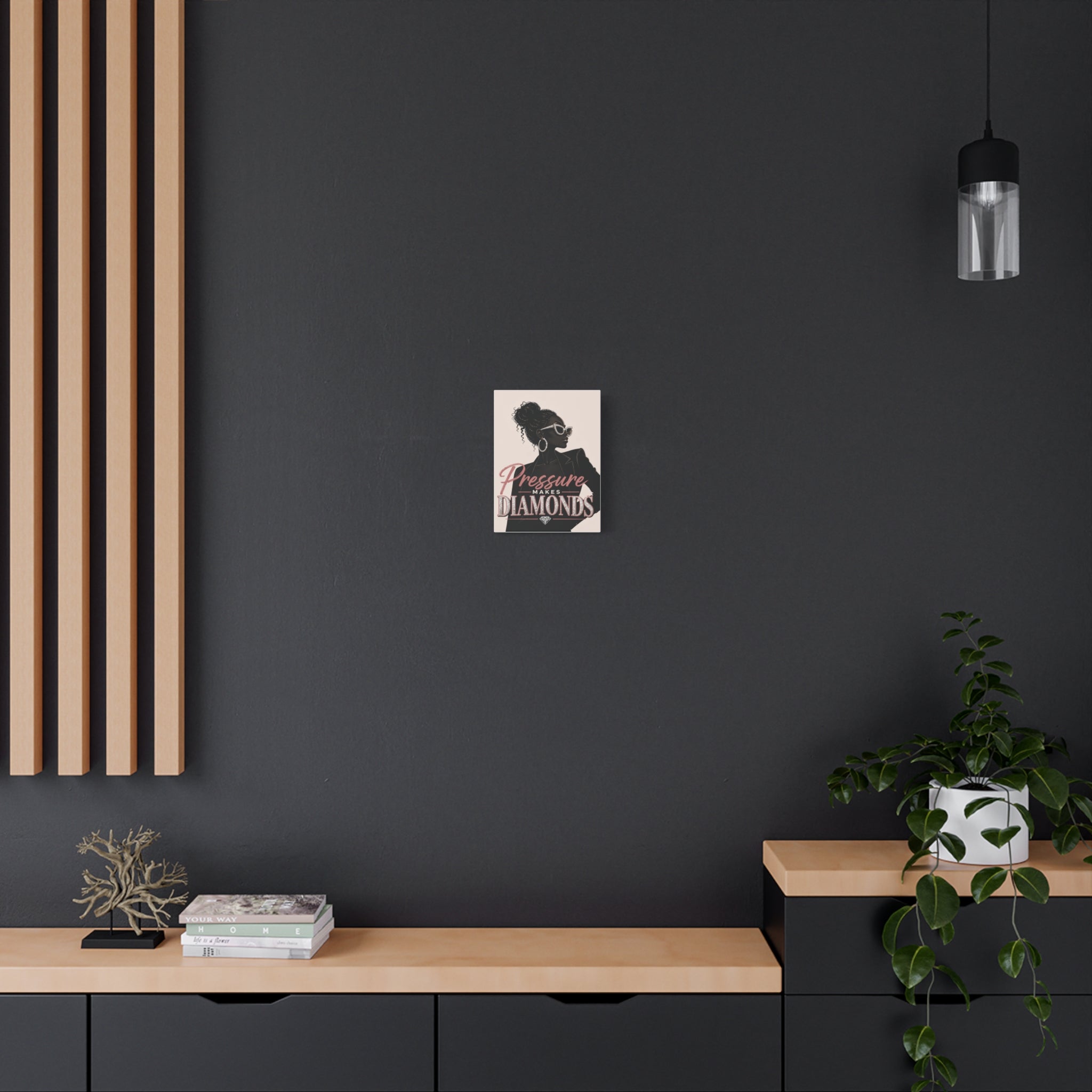Pressure Makes Diamonds - Matte Canvas Wall Art