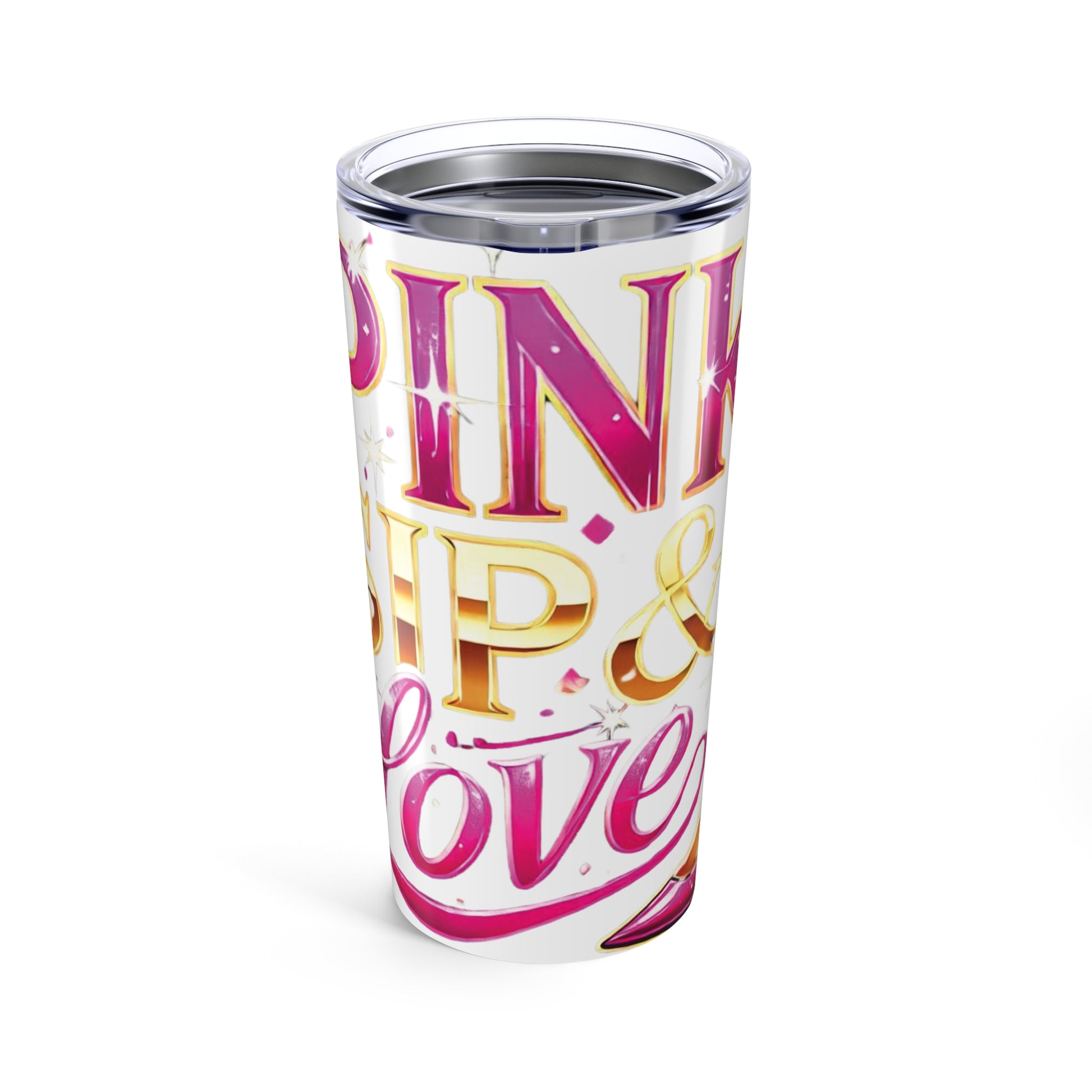 Pink, Sip & Love - White Tumbler 20oz - Creatively Designed Shop