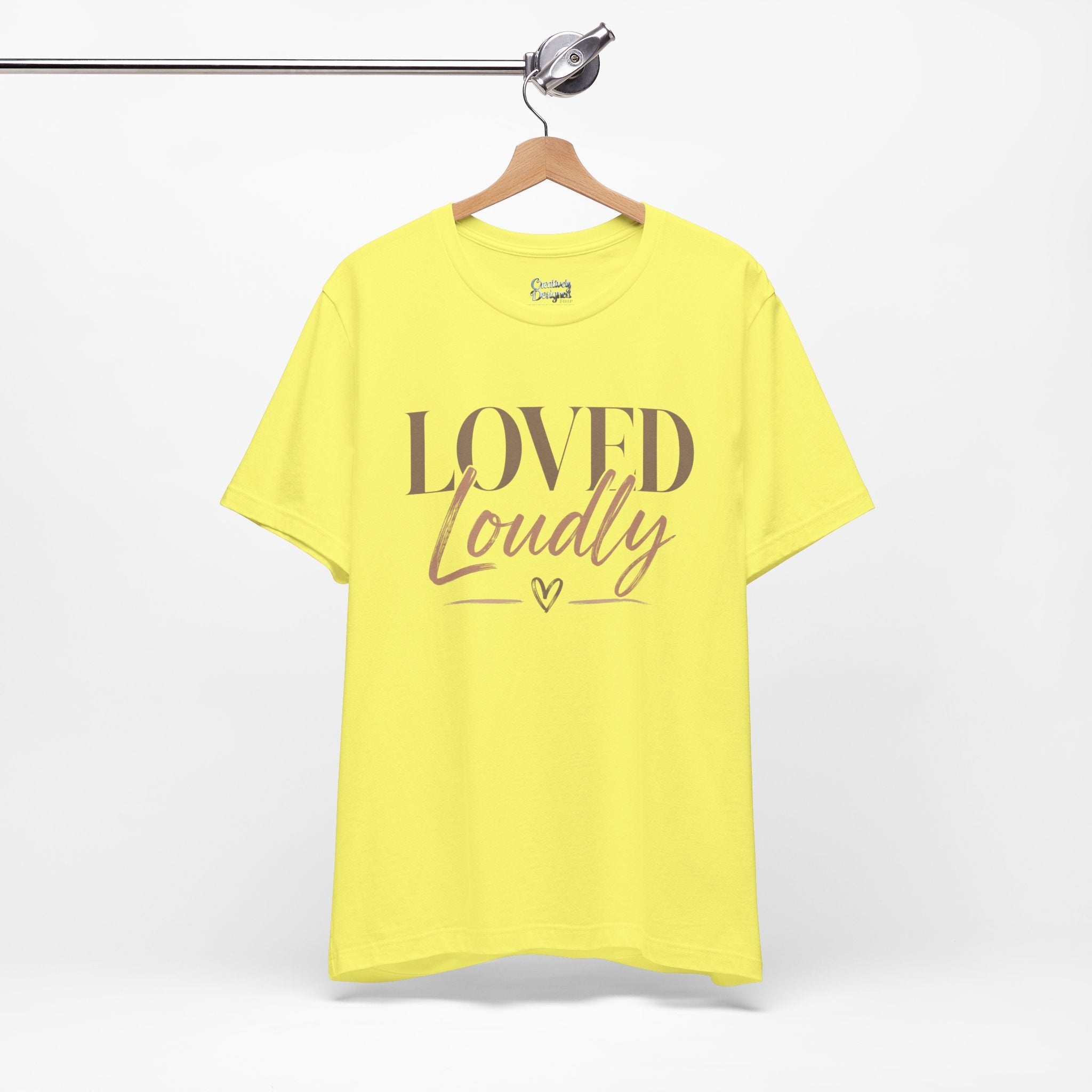 Loved Loudly - Jersey Short Sleeve Tee
