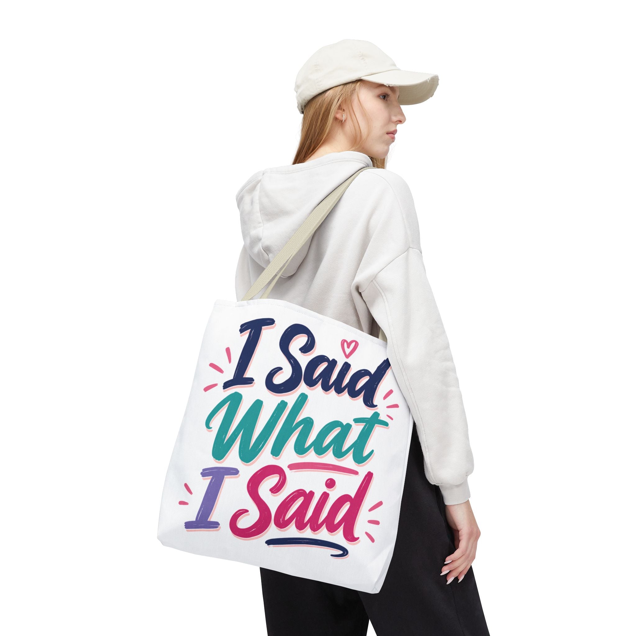 I Said What I Said - Tote Bag