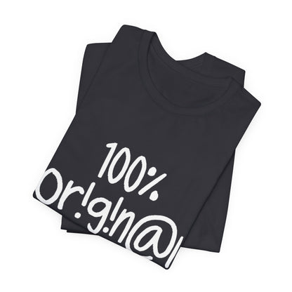 100% Or!g!n@l - Unisex Jersey Short Sleeve Tee