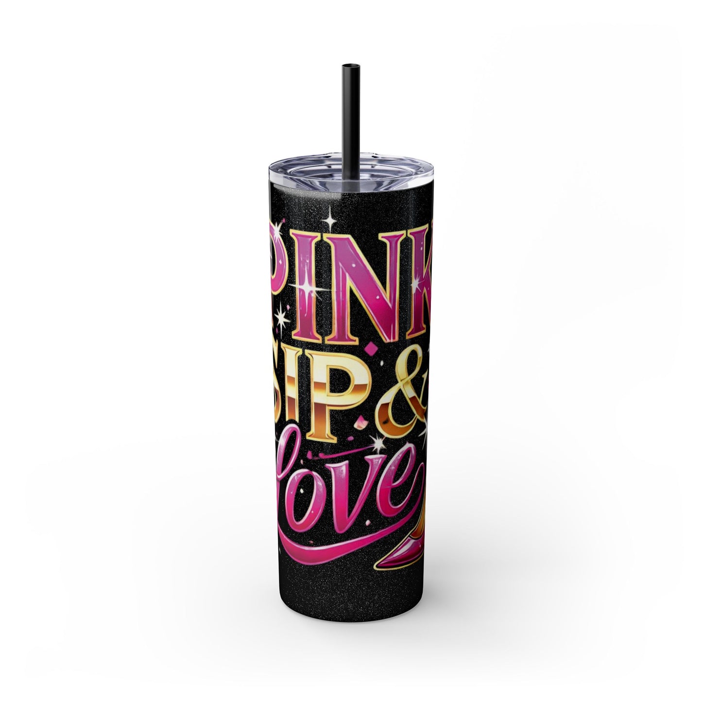 Pink, Sip & Love - Skinny Tumbler with Straw, 20oz - Creatively Designed Shop