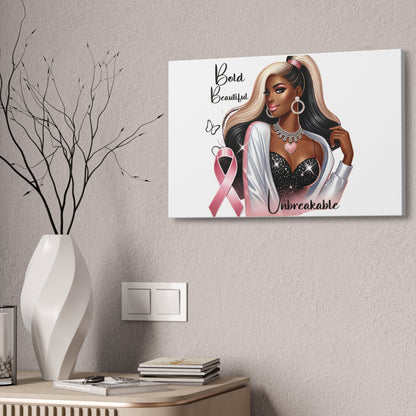 Bold Beautiful Unbreakable - Canvas Art