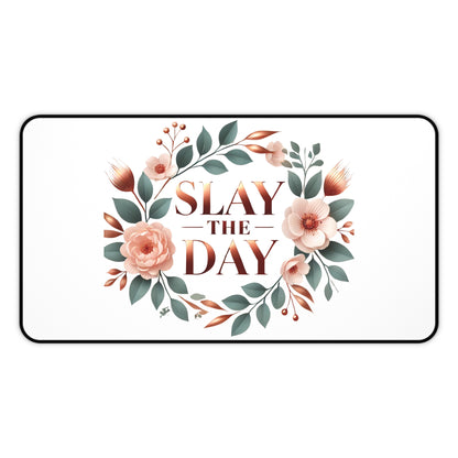"Slay the Day" - Desk Mat