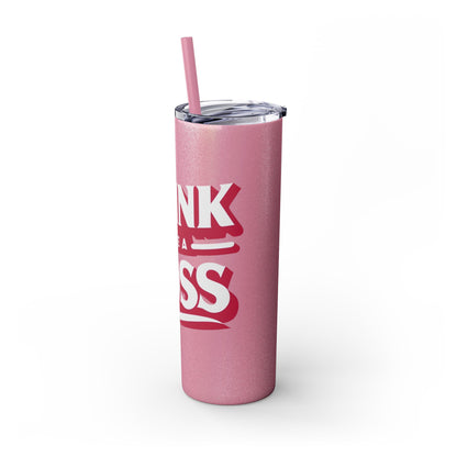 Drink Like A Boss - Skinny Tumbler with Straw, 20oz - Creatively Designed Shop