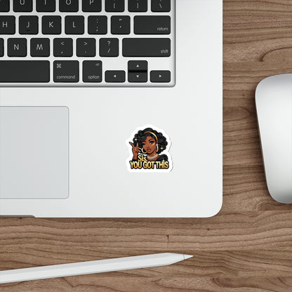 Sis, You Got This - Die-Cut Sticker