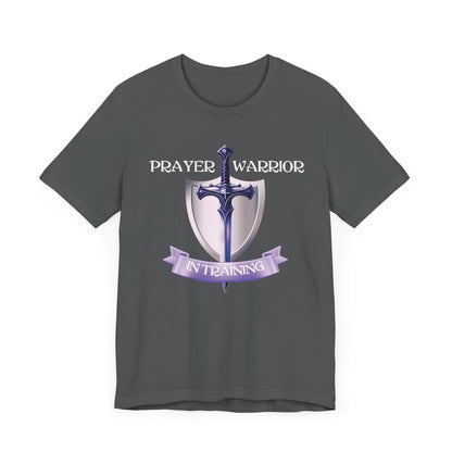 Prayer Warrior in Training - Unisex Jersey Short Sleeve Tee