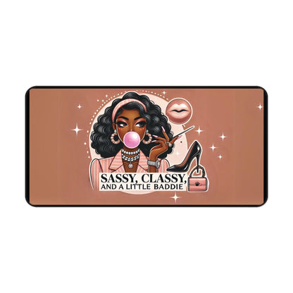 "Sassy, Classy, and a Little Baddie" - Desk Mat - Creatively Designed Shop