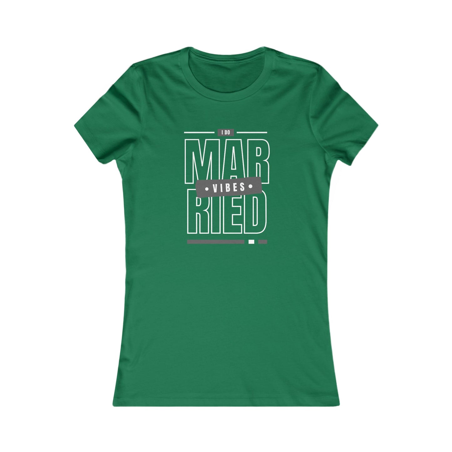 Married Vibes - Women's Favorite Tee