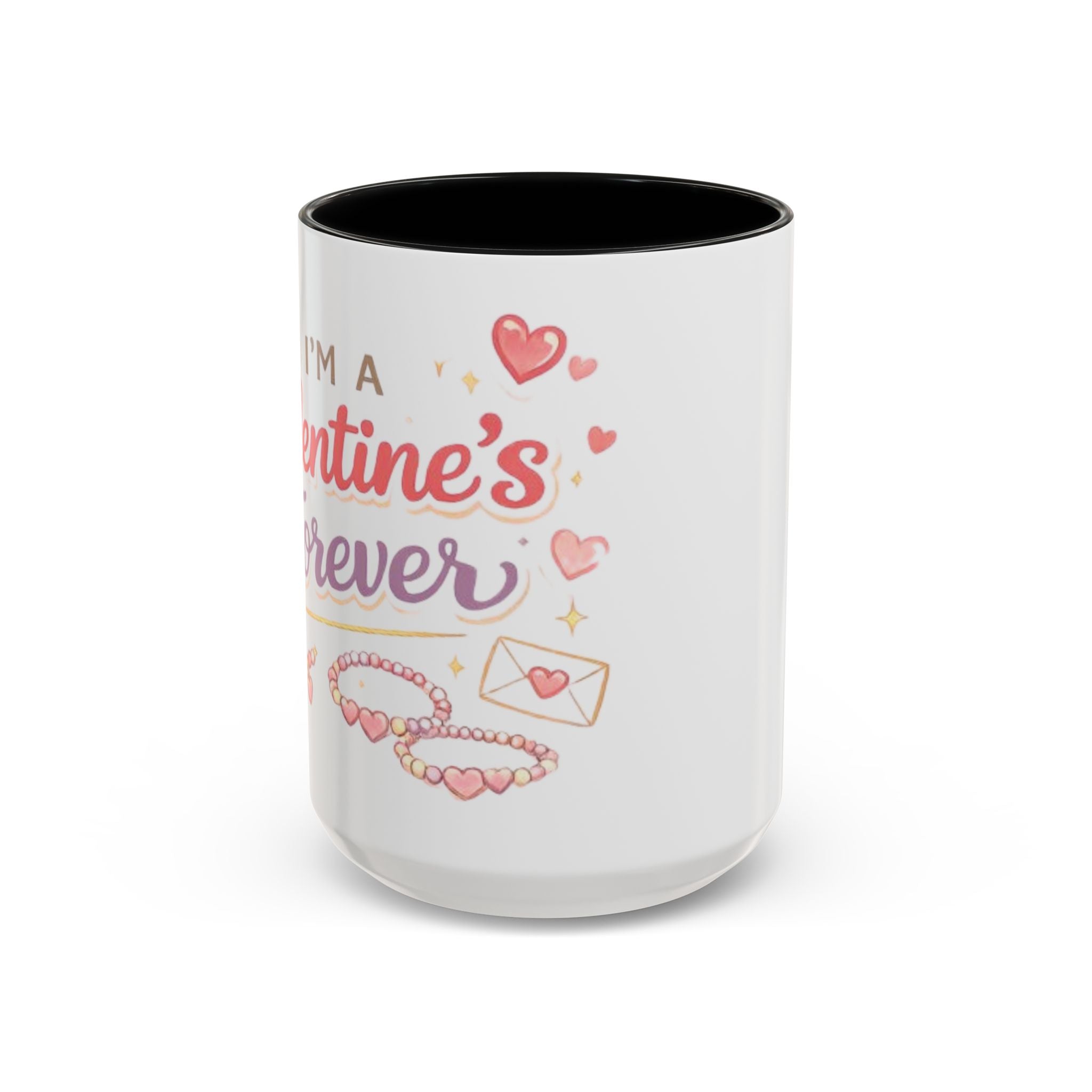 I’m a Galentine’s Forever – Accent Coffee Mug