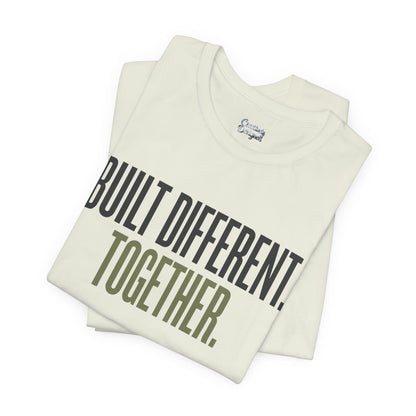 Built Different. Together. – Unisex Tee