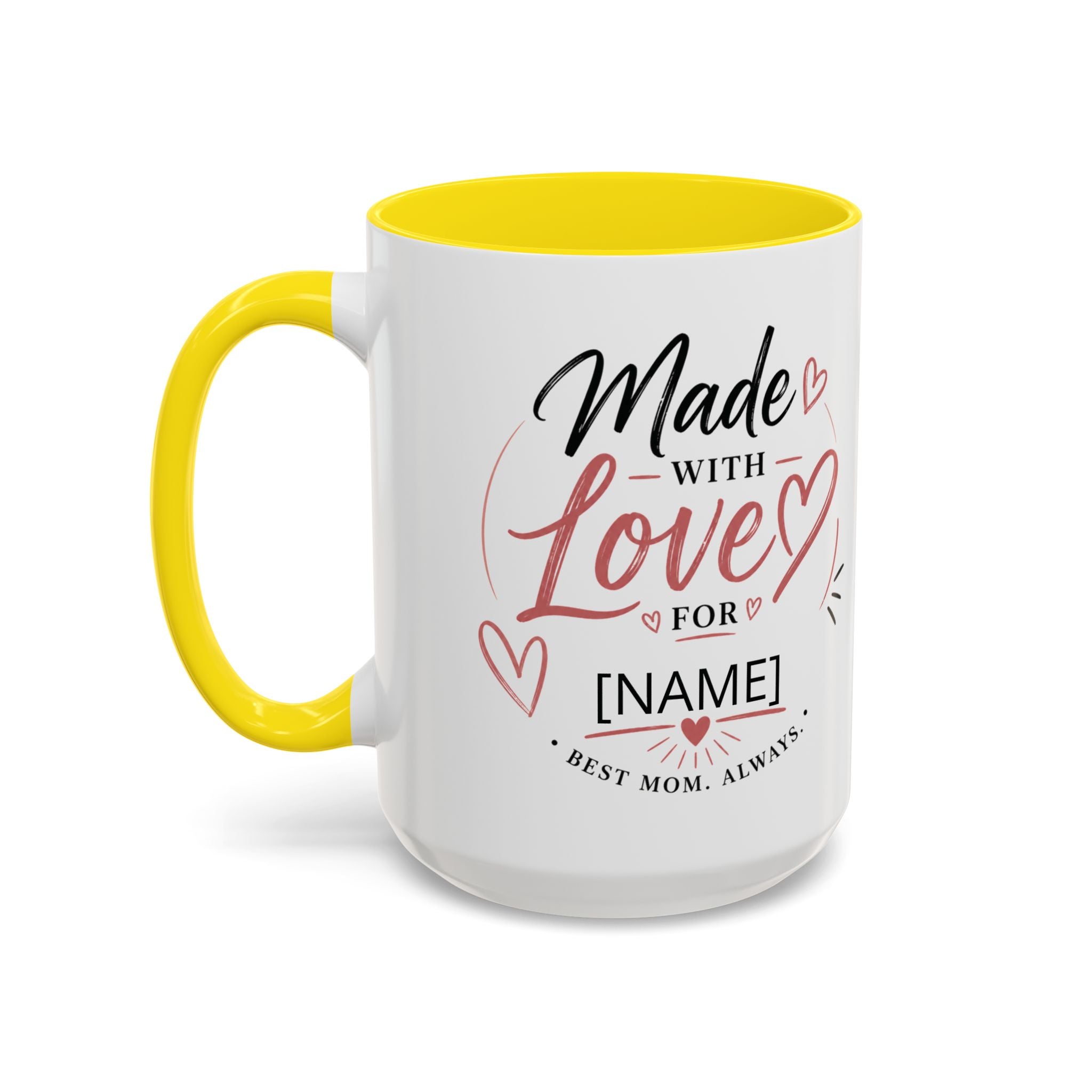 💖 Made With Love For [Name] – Best Mom. Always. - Personalized Accent Coffee Mug