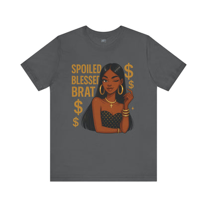 Spoiled, Blessed Brat - Unisex Jersey Short Sleeve Tee