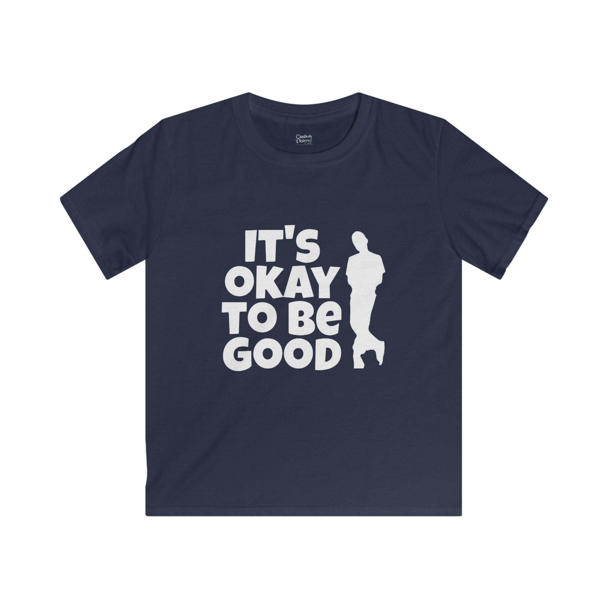 It's Okay To Be Good - Kids Softstyle Tee