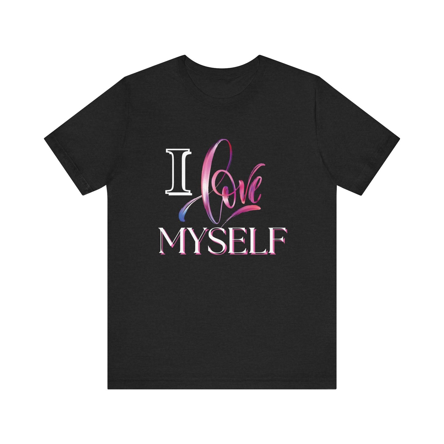 "I Love Myself" - Unisex Jersey Short Sleeve Tee