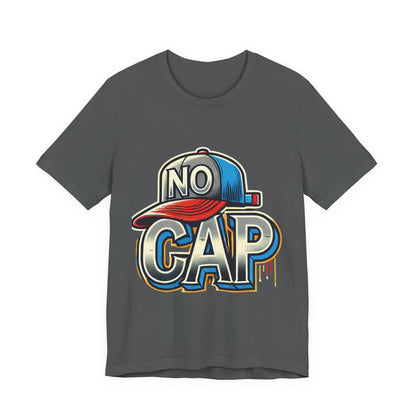 No Cap - Unisex Jersey Short Sleeve Tee