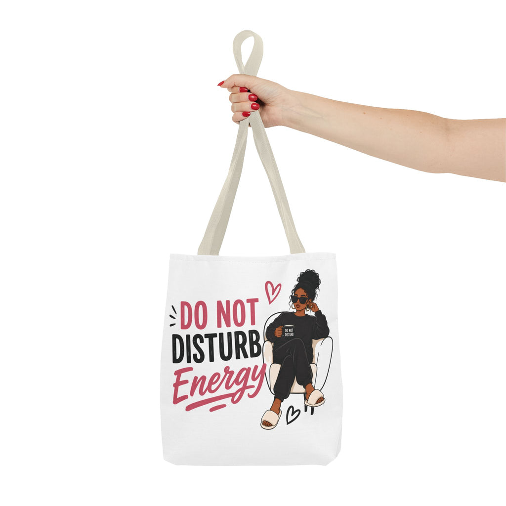 Do Not Disturb Energy - Tote Bag