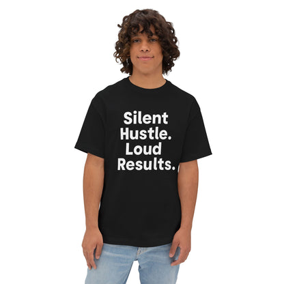 Silent Hustle. Loud Results. - Unisex Oversized Boxy Tee