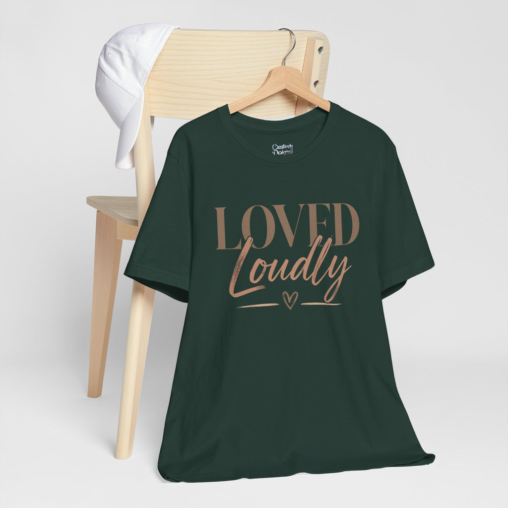 Loved Loudly - Jersey Short Sleeve Tee