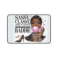 "Sassy, Classy, and a Little Baddie" - Desk Mat