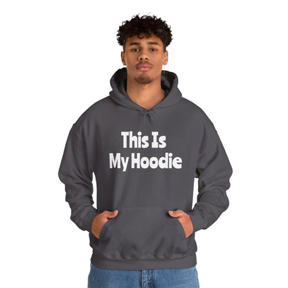 "This Is My Hoodie" - Unisex Heavy Blend™ Hooded Sweatshirt - Creatively Designed Shop