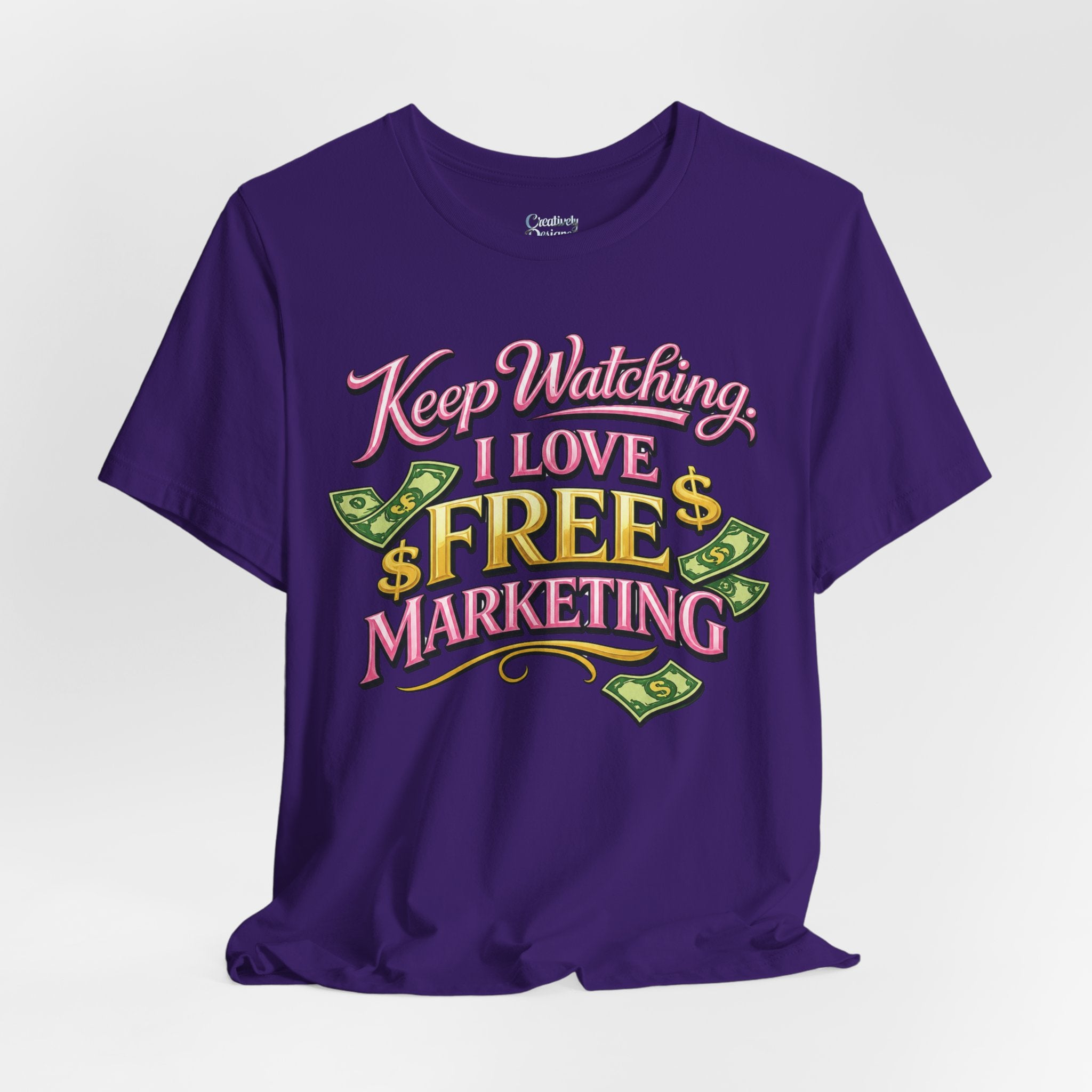 Keep Watching. I Love Free Marketing - Jersey Short Sleeve Tee