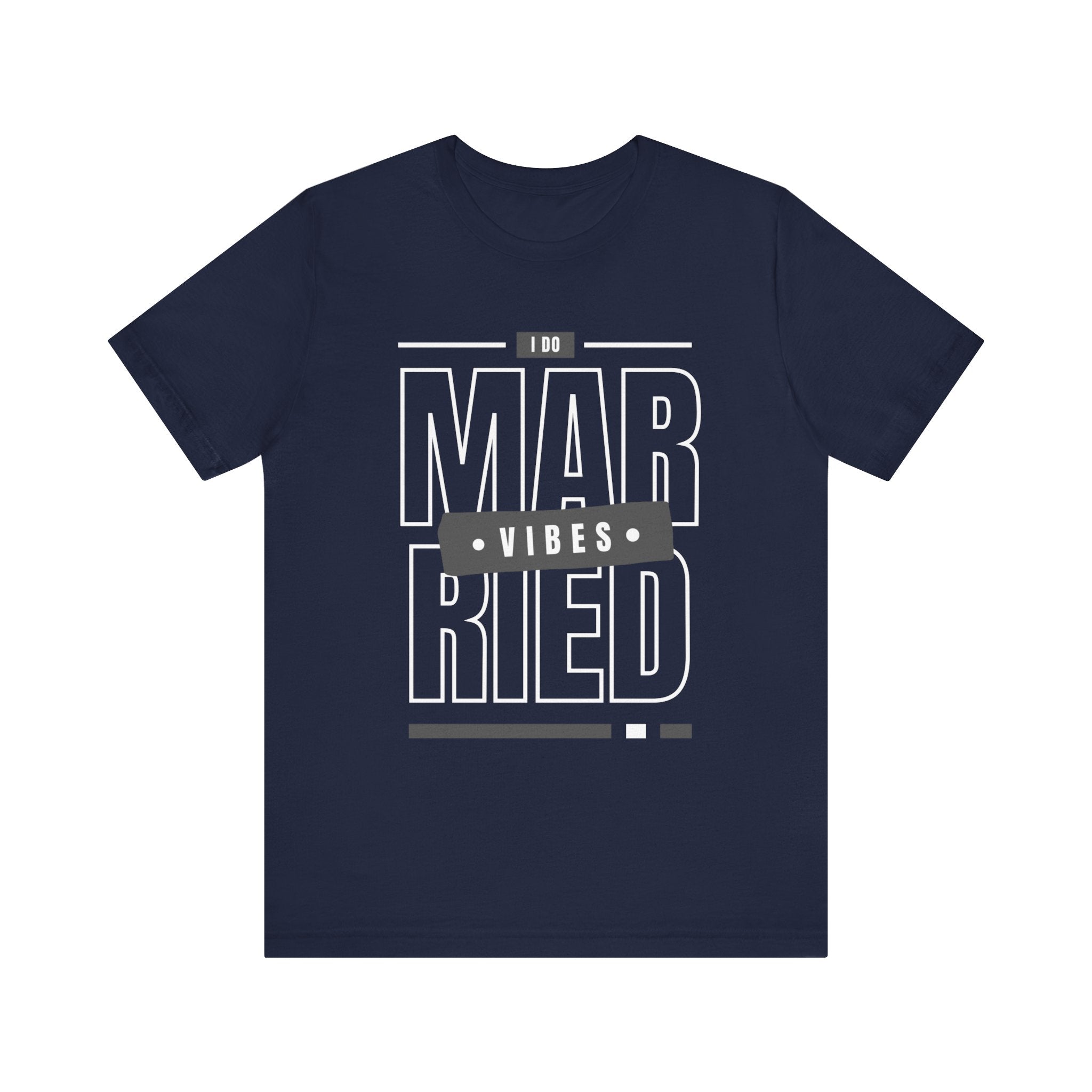 Married Vibes - Unisex Jersey Short Sleeve Tee