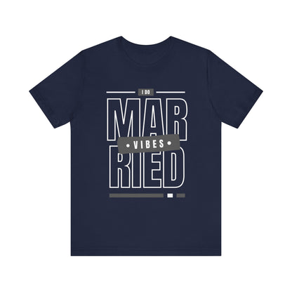 Married Vibes - Unisex Jersey Short Sleeve Tee