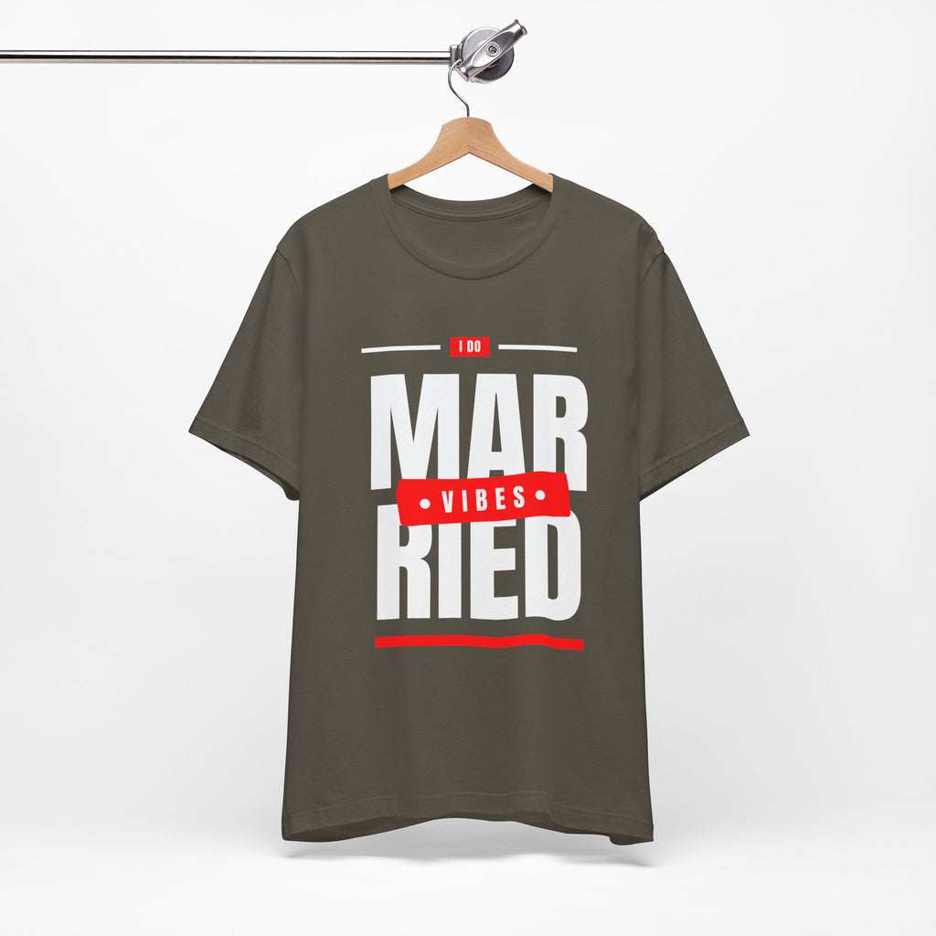 Married Vibes - Unisex Jersey Short Sleeve Tee
