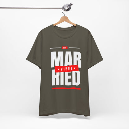 Married Vibes - Unisex Jersey Short Sleeve Tee