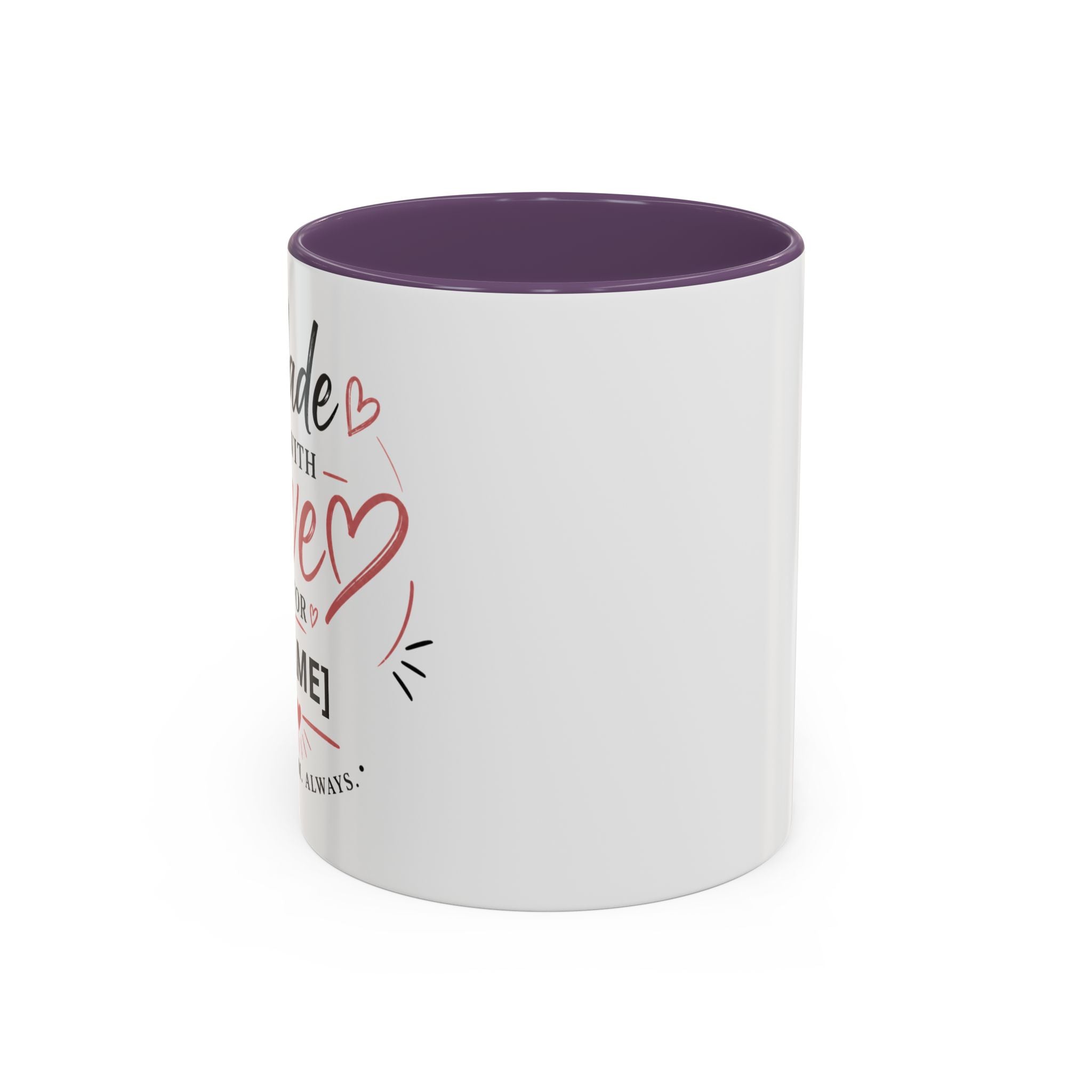 💖 Made With Love For [Name] – Best Mom. Always. - Personalized Accent Coffee Mug