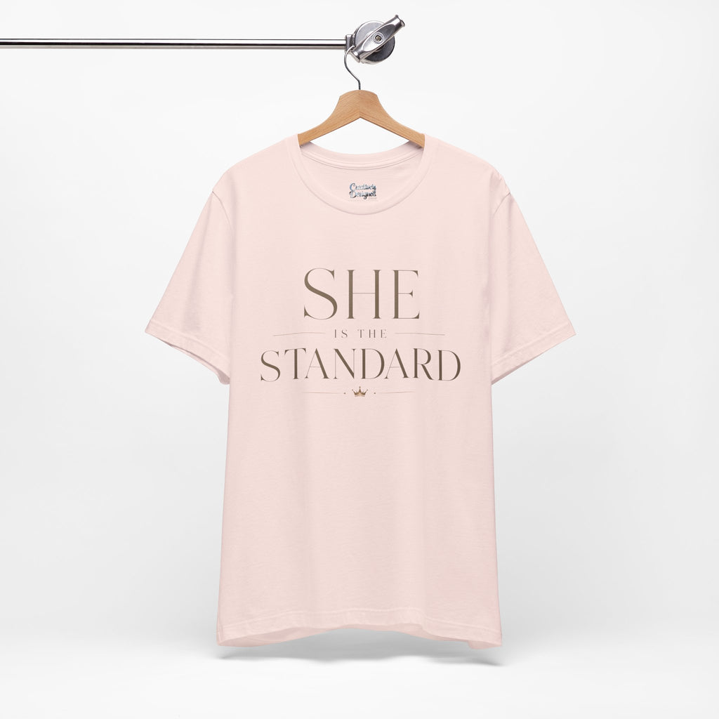 SHE is the STANDARD - Jersey Short Sleeve Tee