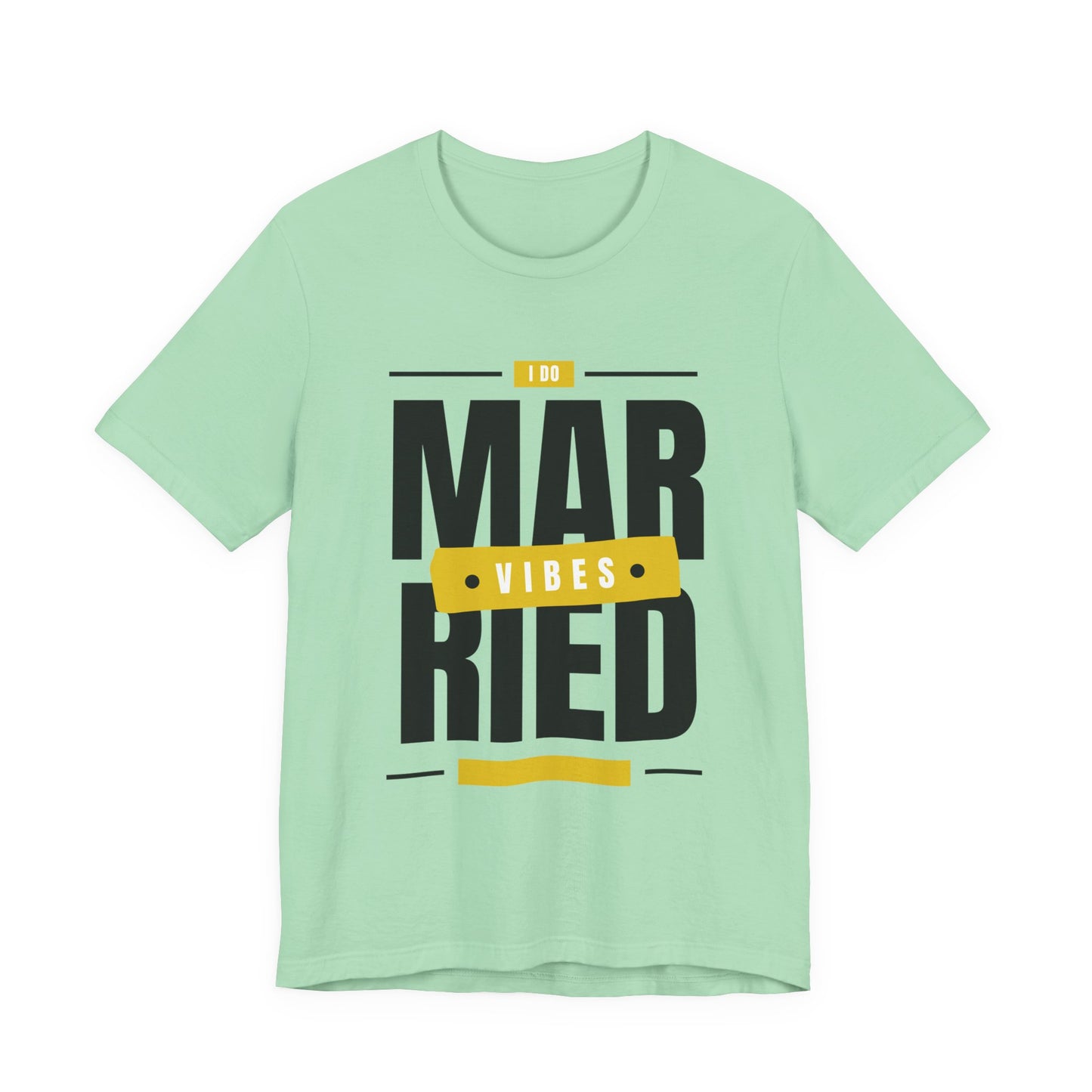 Married Vibes - Unisex Jersey Short Sleeve Tee