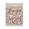 Love You Mom - Velveteen Plush Blanket