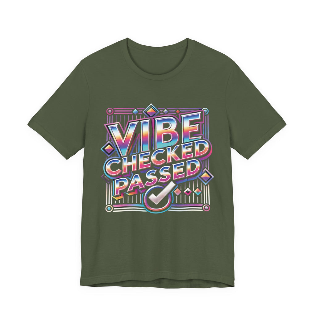 Vibe Checked Passed - Unisex Jersey Short Sleeve Tee