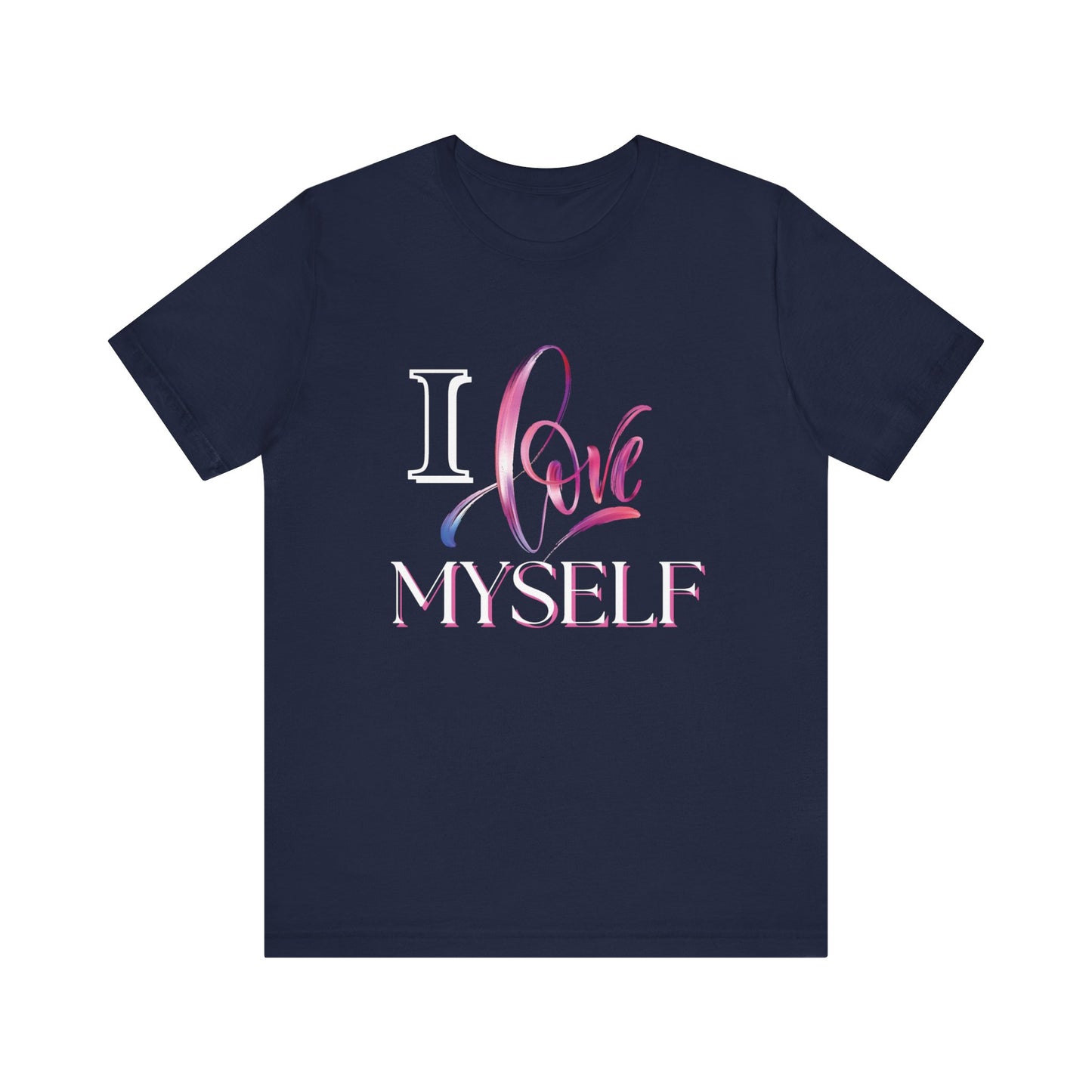 "I Love Myself" - Unisex Jersey Short Sleeve Tee