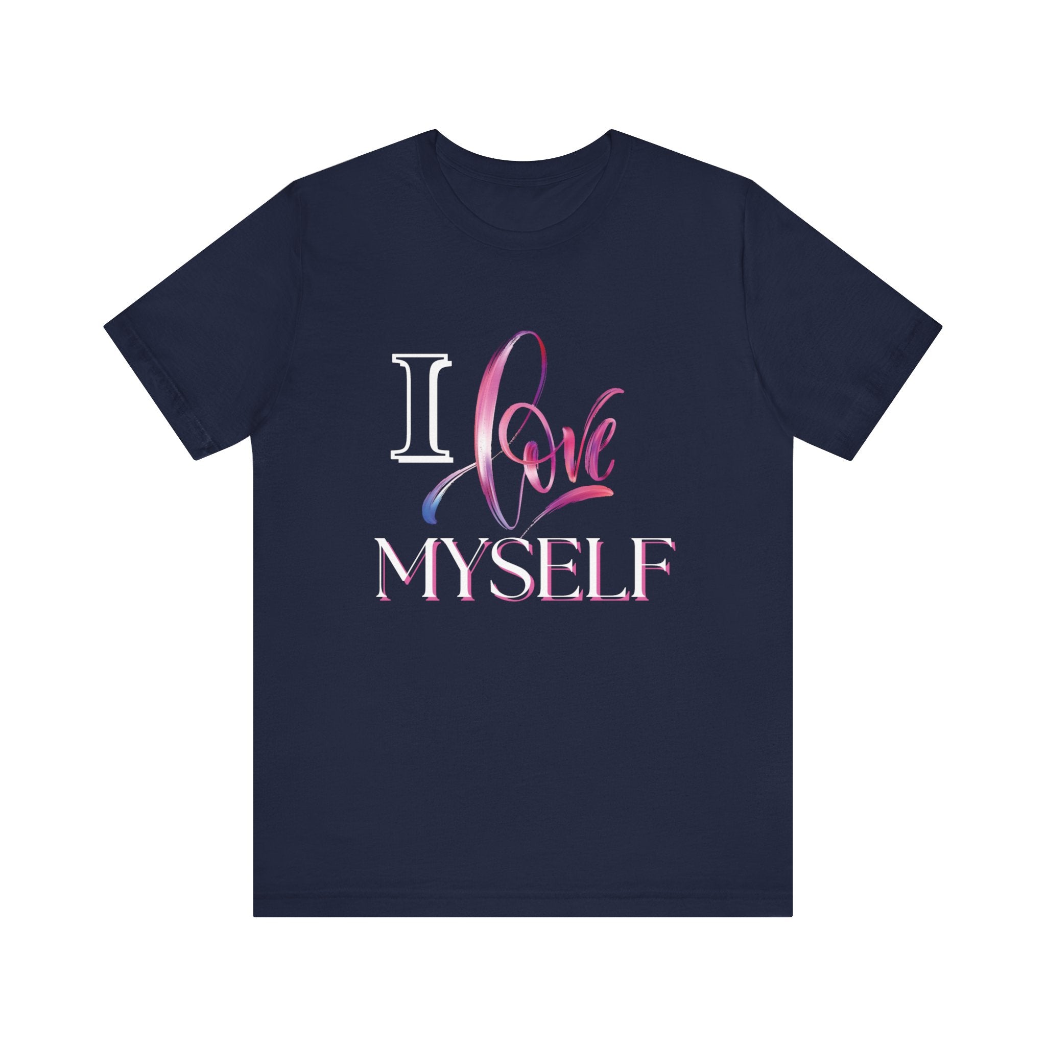 "I Love Myself" - Unisex Jersey Short Sleeve Tee