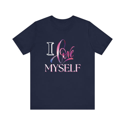 "I Love Myself" - Unisex Jersey Short Sleeve Tee