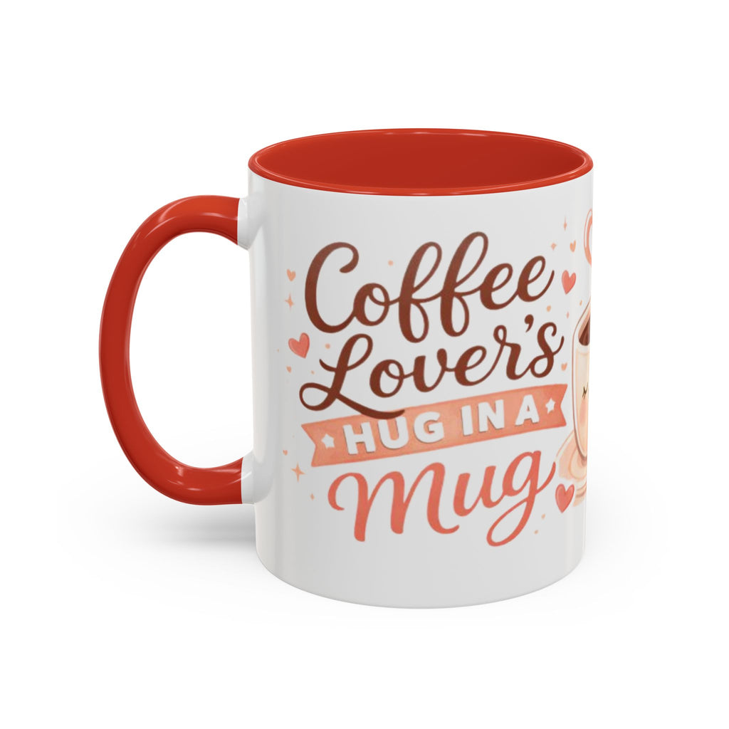 Coffee Lover’s Hug in a Mug – Accent Coffee Mug