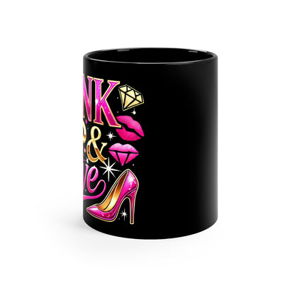 Pink, Sip & Love - Black Coffee Mug, 11oz