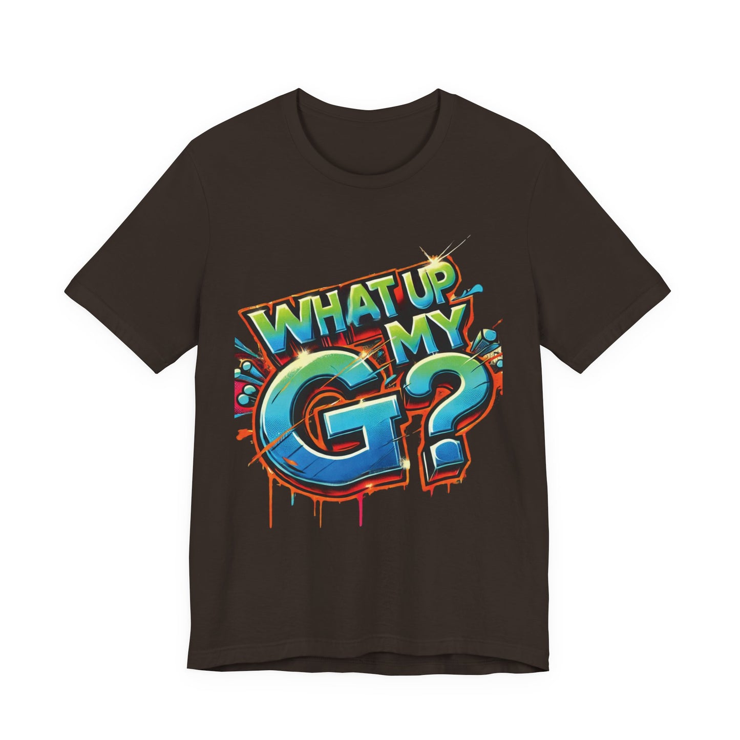 "What Up My G?" - Unisex Jersey Short Sleeve Tee