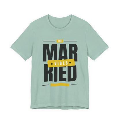Married Vibes - Unisex Jersey Short Sleeve Tee