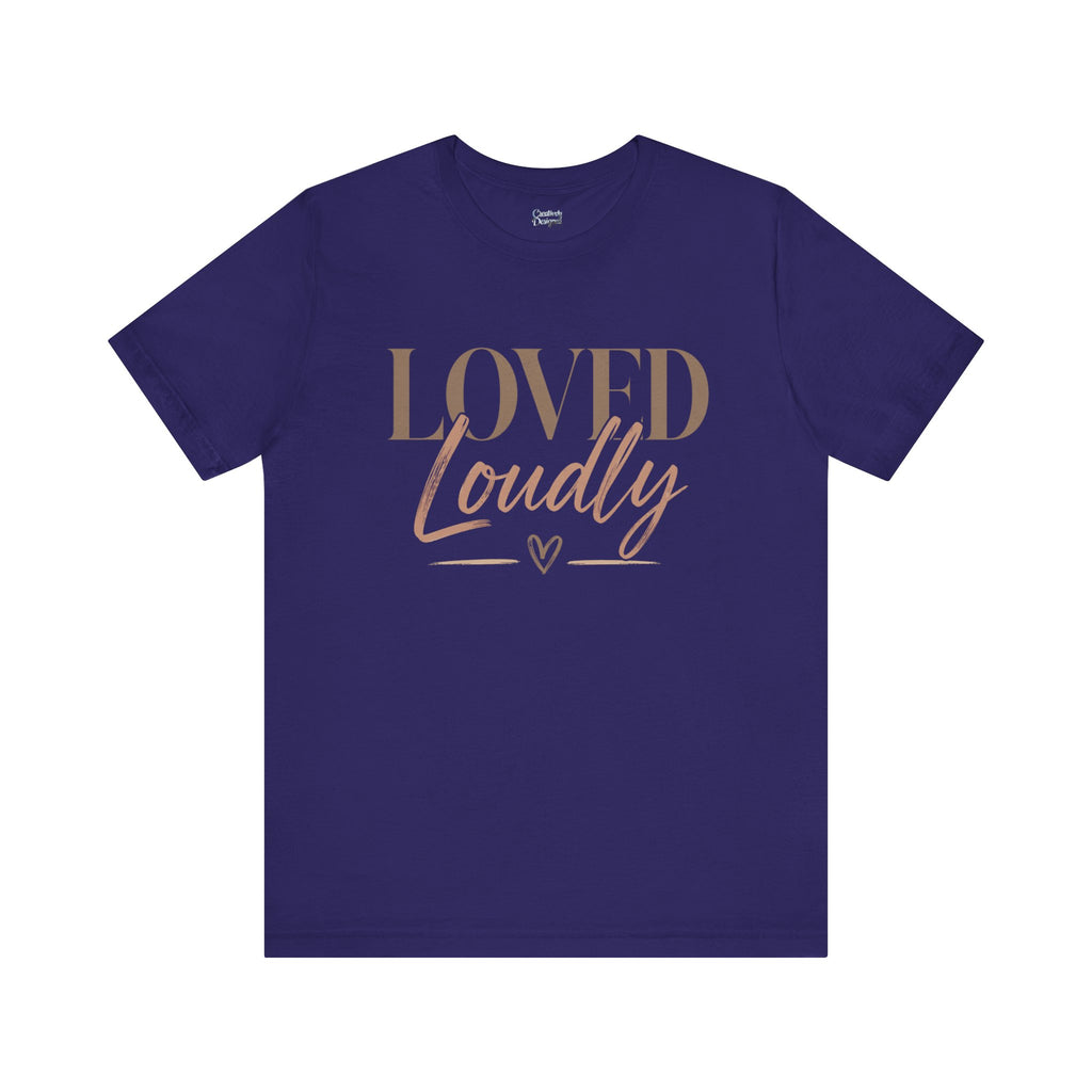 Loved Loudly - Jersey Short Sleeve Tee