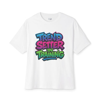 Trend Setter In Training - Unisex Oversized Boxy Tee