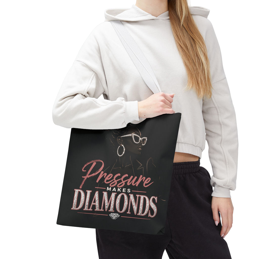 Pressure Makes Diamonds - Tote Bag