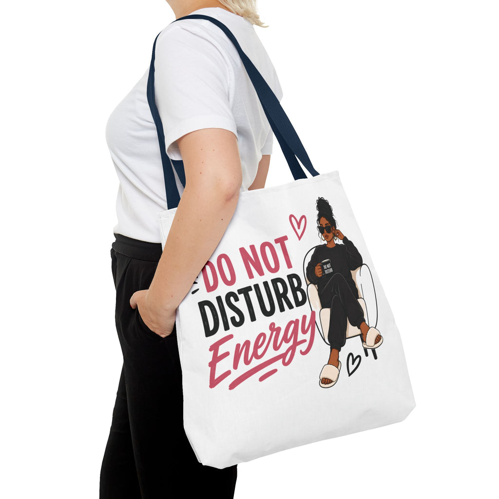 Do Not Disturb Energy - Tote Bag