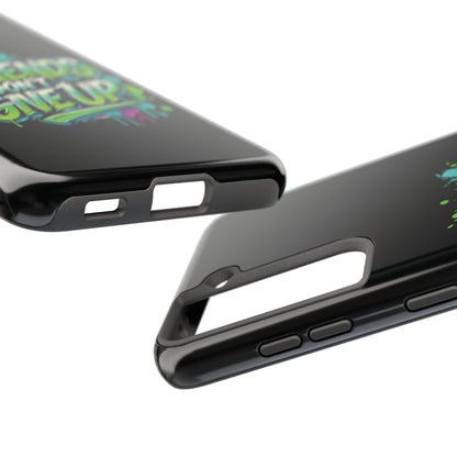 Legends Don't Give Up - Tough Phone Cases