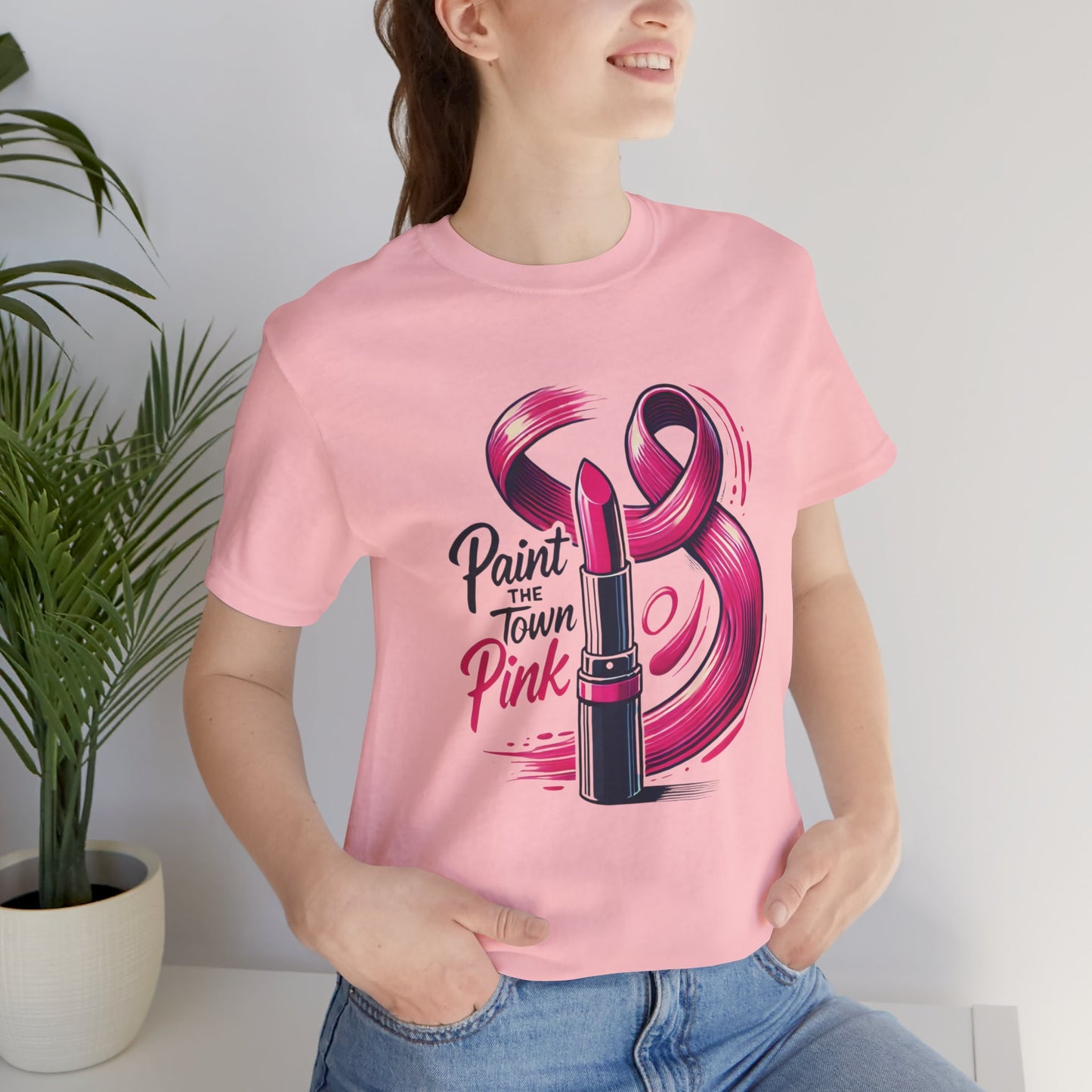Paint the Town Pink - Unisex Jersey Short Sleeve Tee