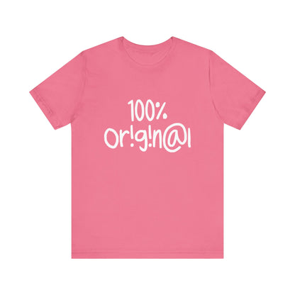 100% Or!g!n@l - Unisex Jersey Short Sleeve Tee
