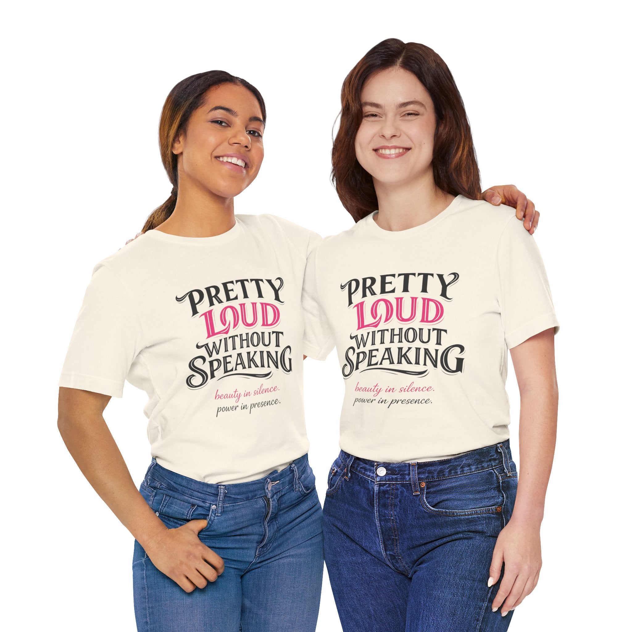 Pretty Loud Without Speaking - Jersey Short Sleeve Tee